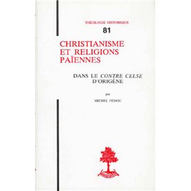 TH n°81 - Christianisme et religions païennes - Dans le Contre Celse d'Origène