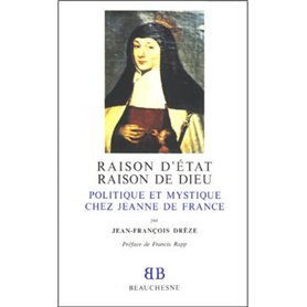 BB n°20 - Raison d'Etat, raison de Dieu - Politique et mystique chez Jeanne de France