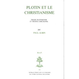 BAP n°55 - Plotin et le Christianisme - Triade plotinienne et trinité chrétienne