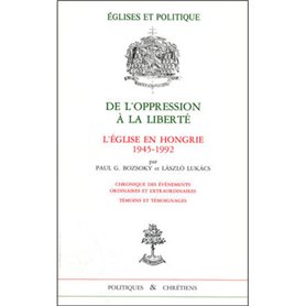 De l'oppression à la liberté - L'Eglise en Hongrie 1945-1992 - N° 1