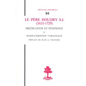 TH n°94 - Le père Houdry s.j. (1631-1729) - Prédication et pénitence