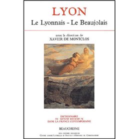Lyon - Le Lyonnais - Le Beaujolais