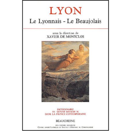 Lyon - Le Lyonnais - Le Beaujolais