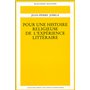 Pour une histoire religieuse de l'expérience littéraire - Tome 3 Dieu aux XIXe et XXe siècles