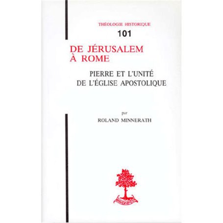 TH n°101 - De Jérusalem à Rome - Pierre et l'unité de l'église apostolique