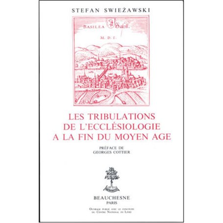 Les tribulations de l'ecclésiologie à la fin du Moyen Age