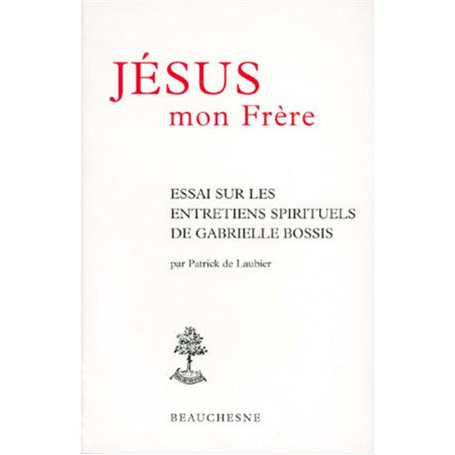 Jésus, mon frère