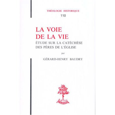 TH n°110 - La voie de la vie - Etude sur la catéchèse des pères de l'Eglise