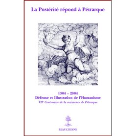 La Postérité répond à Pétrarque - Sept siècles de fortune pétrarquienne en France