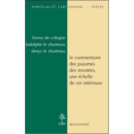 Le commentaire des psaumes des montées, une échelle de vie intérieure