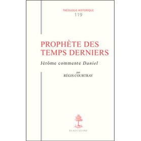 TH n°119 - Prophète des temps derniers - Jérôme commente Daniel