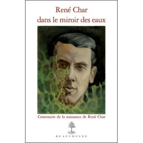 René Char dans le miroir des eaux