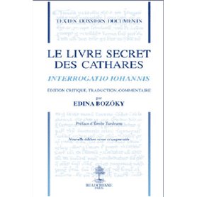 Le livre secret des Cathares 2e édition - Interrogatio Iohannis