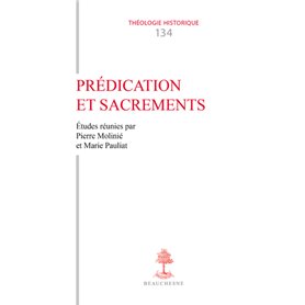 Prédication et sacrements - Enquête sur la représentation de l'acte homilétique dans l'Antiquité et