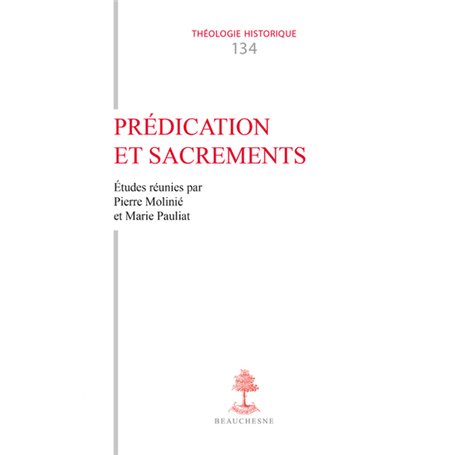 Prédication et sacrements - Enquête sur la représentation de l'acte homilétique dans l'Antiquité et