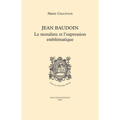 Jean Baudouin - Le moraliste et l'expression emblématique