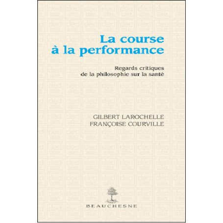 La course à la performance - Regards critiques de la philosophie sur la santé