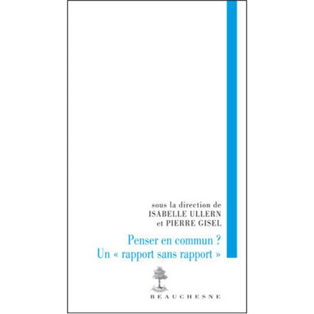 Penser en commun ? Un "rapport sans rapport"