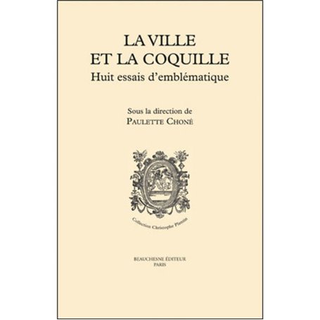 La ville et la coquille - Huit essais d'emblématique