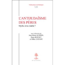 TH n°125 - L'antijudaïsme des pères - Mythes et/ou réalité ?