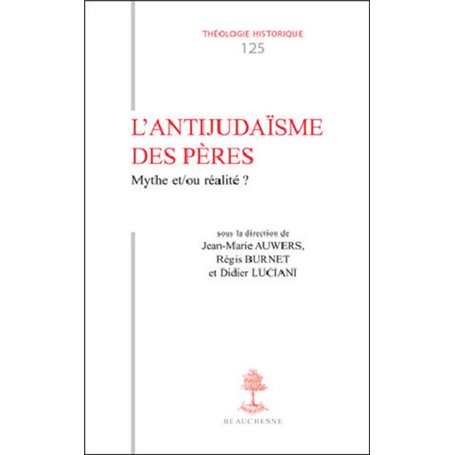 TH n°125 - L'antijudaïsme des pères - Mythes et/ou réalité ?