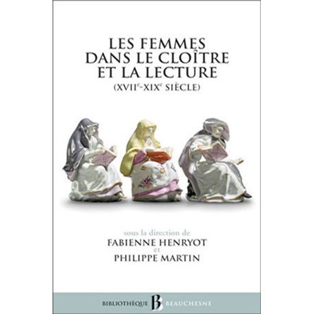 BB n°46 - Les Femmes dans le cloître et la lecture (XVIIe-XIXe siècle)