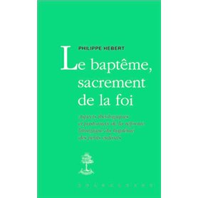 Le baptême, sacrement de la foi