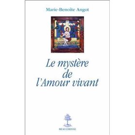 Le mystère de l'amour vivant