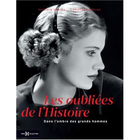 Les oubliées de l'histoire - Dans l'ombre des grands hommes