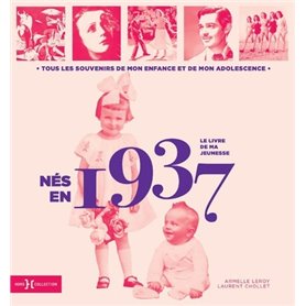 Nés en 1937 - Le livre de ma jeunesse