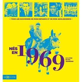 Nés en 1969 - Le livre de ma jeunesse