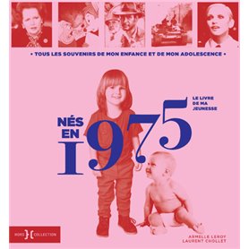 Nés en 1975 - Le livre de ma jeunesse