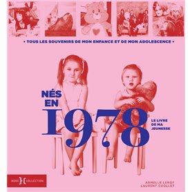 Nés en 1978 - Le livre de ma jeunesse