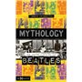 Mythology - Une contre-histoire des Beatles