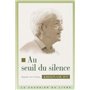 Au seuil du silence - Regarder, être à l'écoute...