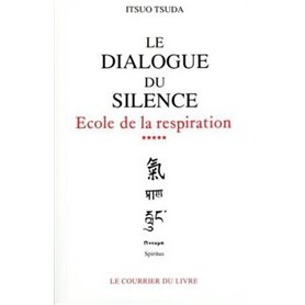 Ecole de la respiration - tome 5 Le dialogue du silence
