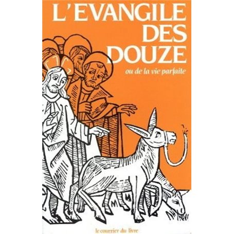 L'évangile des douze ou de la vie parfaite