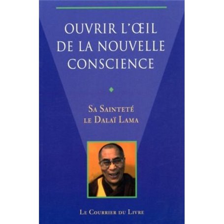 Ouvrir l'oeil de la nouvelle conscience