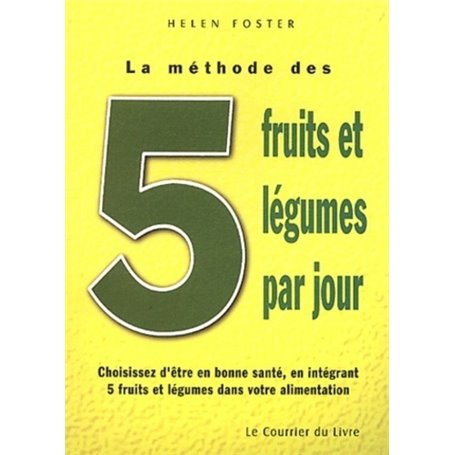 La methode des cinq fruits et legumes par jour