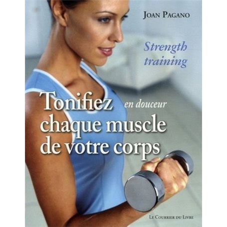 Tonifiez, en douceur, chaque muscle de votre corps