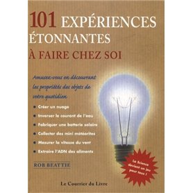 101 Incroyables Experiences à faire chez soi