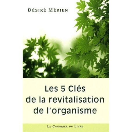 Les 5 clés de la revitalisation de l'organisme