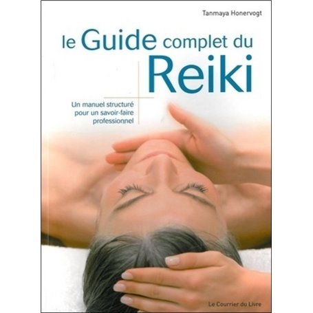 Le guide complet du Reiki