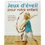 Jeux d'éveil pour votre enfant