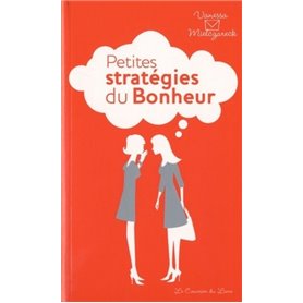 Petites stratégies du bonheur