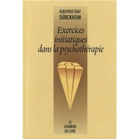 Exercices initiatiques dans la psychothérapie