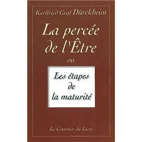 La percée de l'etre ou les etapes de la maturité