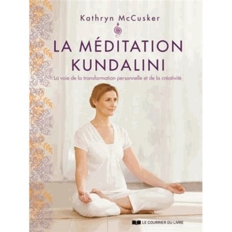 La méditation Kundalini