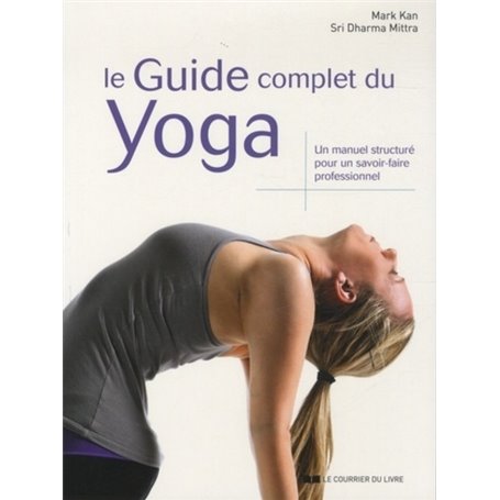 Le Guide complet du Yoga