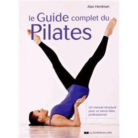 Le guide complet du Pilates